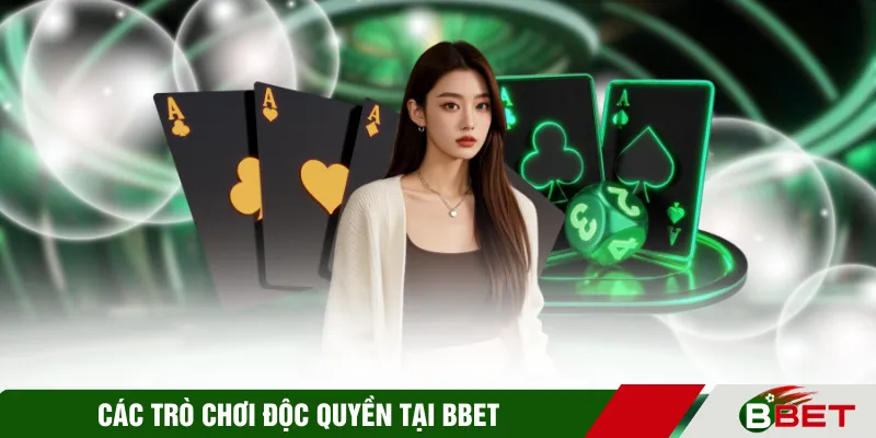 Các trò chơi độc quyền tại BBET